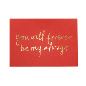 "You Will Forever Be My Always" Scarlet Red Card