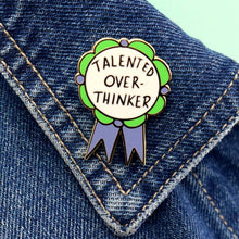 Load image into Gallery viewer, 'Talented Over-Thinker' Lapel Pin