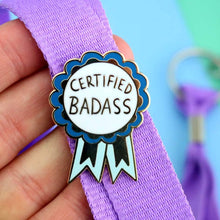 Load image into Gallery viewer, 'Certified Badass' Lapel Pin