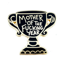 Load image into Gallery viewer, 'Mother Of The Fucking Year' Lapel Pin