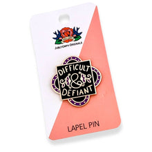 Load image into Gallery viewer, 'Difficult And Defiant' Lapel Pin