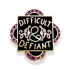 Load image into Gallery viewer, 'Difficult And Defiant' Lapel Pin