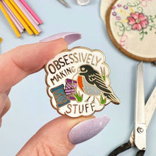 Load image into Gallery viewer, 'Obsessively Making Stuff' Lapel Pin