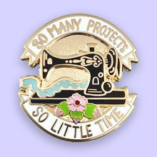 Load image into Gallery viewer, 'So Many Projects So Little Time' Lapel Pin