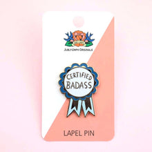 Load image into Gallery viewer, 'Certified Badass' Lapel Pin