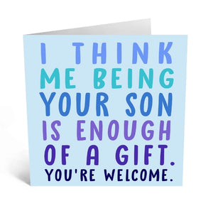 "I Think Me Being Your Son..." Card