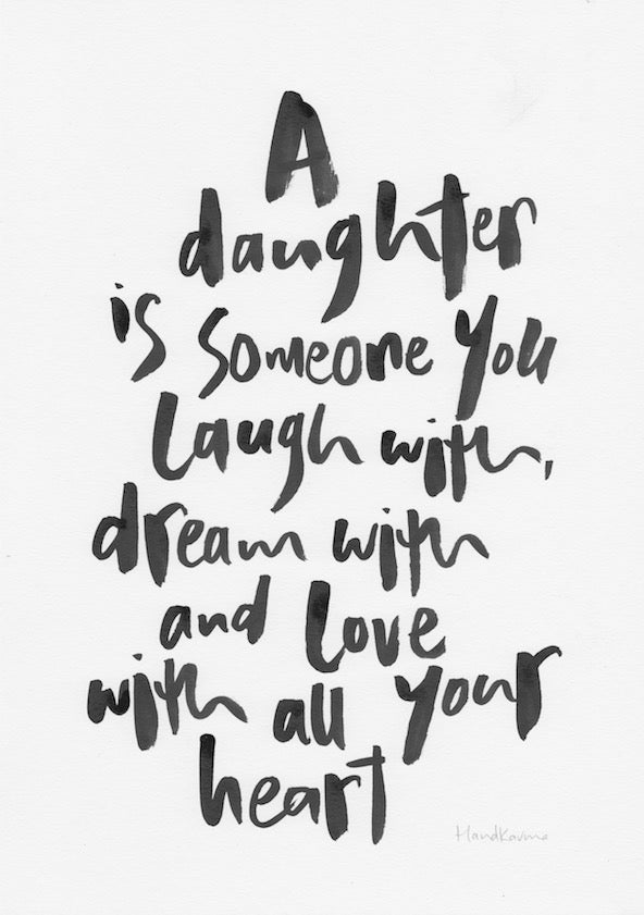 A daughter is...-Paper & Ink-Hand Karma