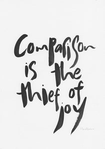 Comparison is the thief of joy-Paper & Ink-Hand Karma typography hand drawn art prints australia hand drawn karma word art
