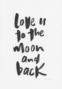 Love u to the moon and back-Paper & Ink-Hand Karma typography hand drawn art prints australia hand drawn karma word art