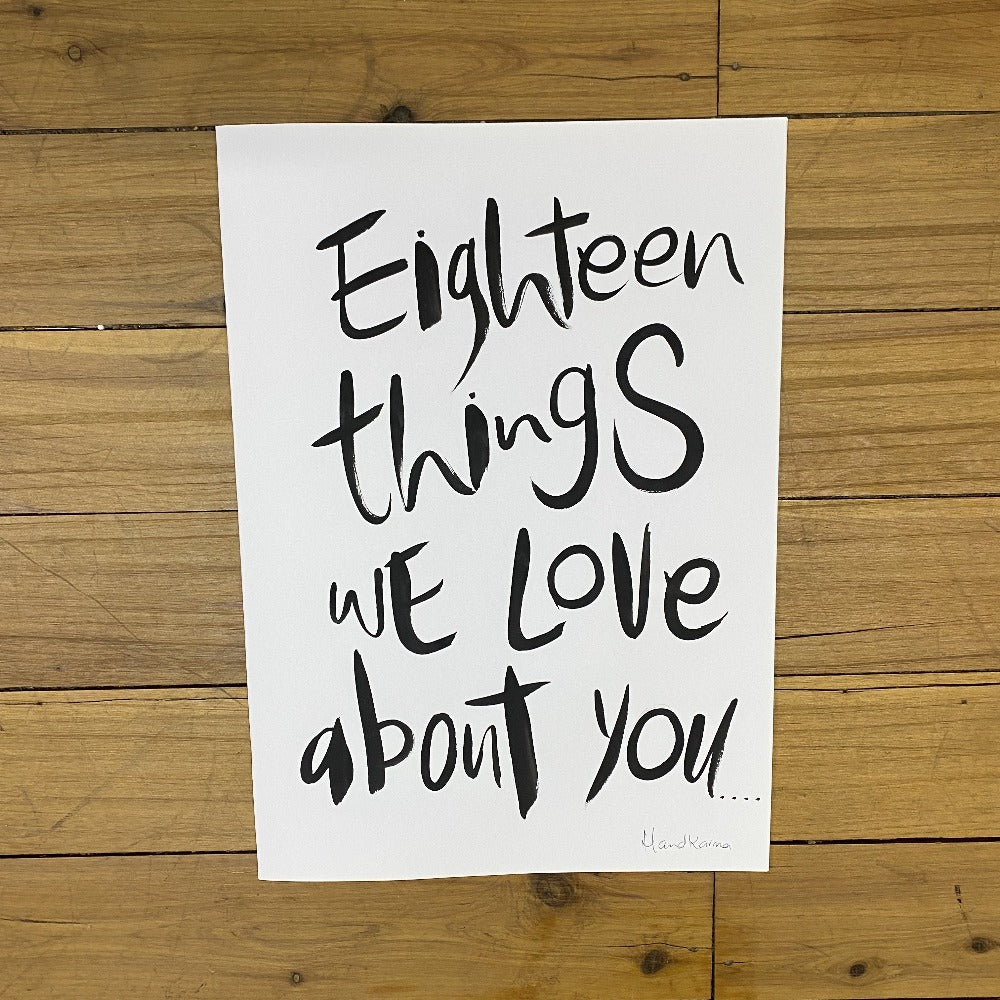 Eighteen Things We Love About You - Hand Painted A4 Card