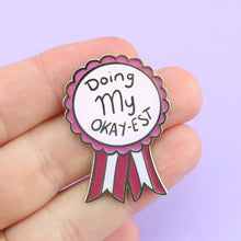 Load image into Gallery viewer, Doing My Okay-est Lapel Pin