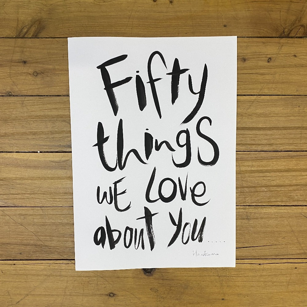 Fifty Things We Love About You - Hand Painted A4 Card