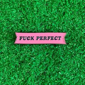 F*ck Perfect Enamel Pin - Confetti Rebels