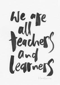 We Are All Teachers and Learners