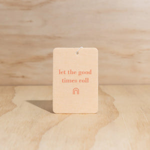 Let The Good Times Roll - Commonfolk Collective Air Freshener