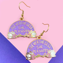 Load image into Gallery viewer, Nevertheless She Persisted Earrings