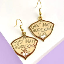 Load image into Gallery viewer, Obstinate Headstrong Girl Earrings