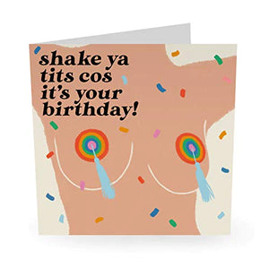 "Shake Ya Tits Cos It's Your Birthday!" Card