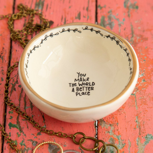 'You Make The World A Better Place' Trinket Bowl