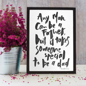 Any Man Can Be A Father - Hand Painted Artwork