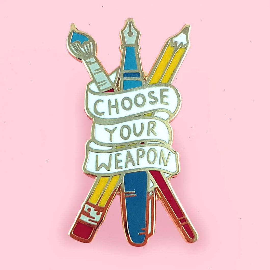 Choose Your Weapon Enamel Lapel Pin