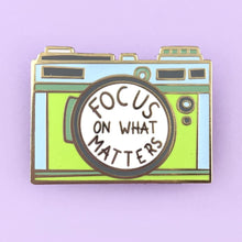 Load image into Gallery viewer, Focus On What Matters Lapel Pin